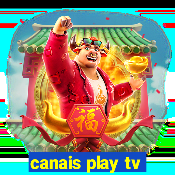 canais play tv